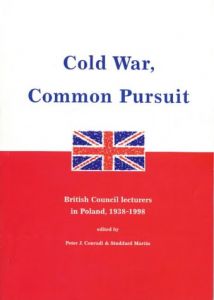 Cold War, Common Pursuit: British Council Lecturers in Poland, 1938-98 book cover